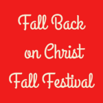 Fall Back on Christ Festival