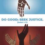 Do good; seek justice. Isaiah 1:17 Week of Prayer for Christian Unity 2023
