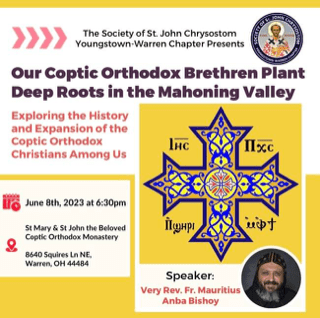 Society of St. John Chrysostom, June 8th, 2023 at 6:30pm at St. Mary & St. John the Beloved Coptic Orthodox Monastery, 8640 Squires Lane, Warren, OH 44484