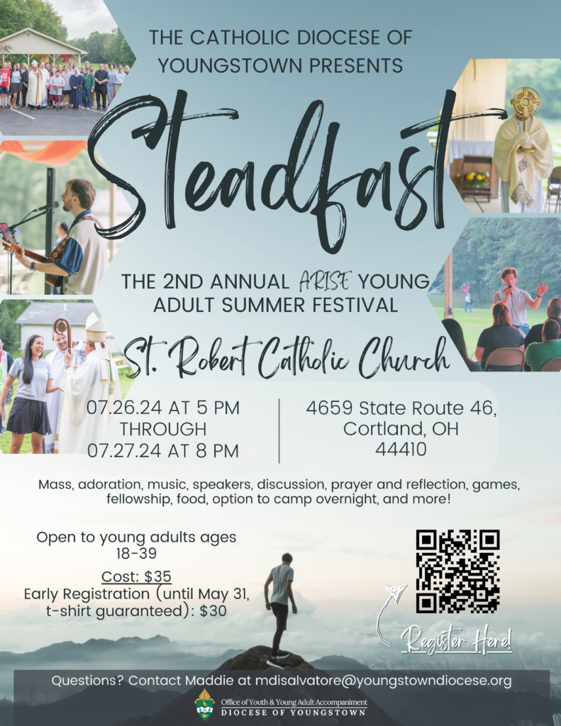Steadfast: The 2nd Annual ARISE Young Adult Summer Festival on July 26-27, 2024 at St. Robert Catholic Church, Cortland, Ohio