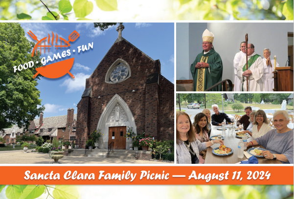 Sancta Clara Family Picnic on August 11, 2024 at 10 a.m.-3 p.m.: Food, Games, Fun
