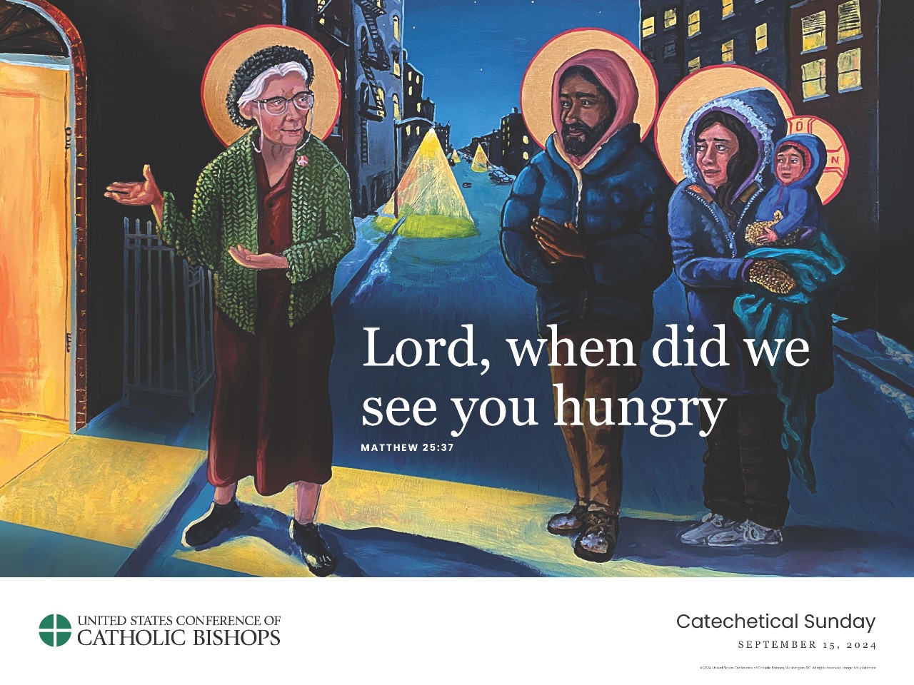 Dorothy Day welcomes a family from a dark street into an open door with light. Text: Lord, when did we see you hungry.?Catechetical Sunday 2024