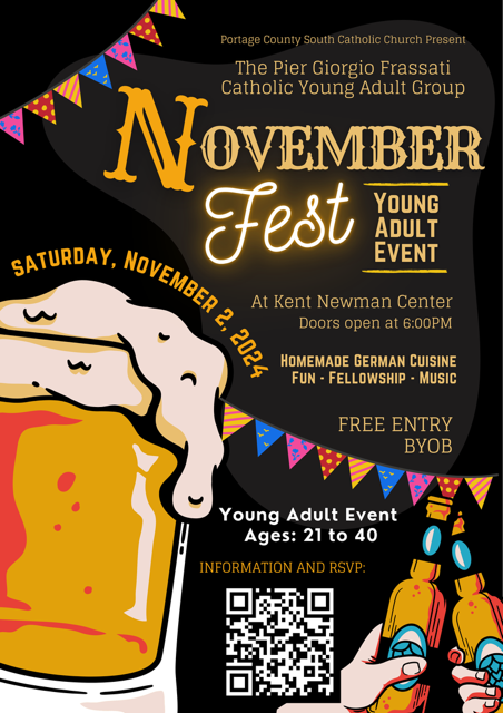 The Pier Girgio Frassati Catholic Young Adult Group Novemberfest Young Adult Event, Homemade German Cuisine - Fun - Fellowship - Music - Free Entry - BYOB -Young Adult Event Ages: 21-40