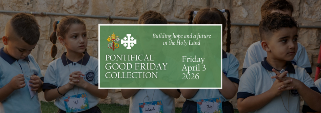Pontifical Good Friday Collection. Building Hope and peace in the Holy Land. Friday, April 3, 2026.
