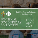 Pontifical Good Friday Collection. Building Hope and peace in the Holy Land. Friday, April 3, 2026.